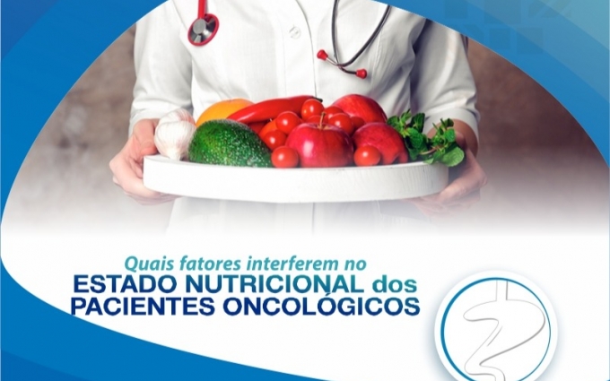 Quais fatores interferem no estado nutricional dos pacientes oncológicos?