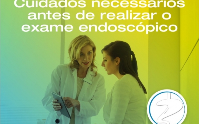 Cuidados necessários antes de realizar o exame endoscópico