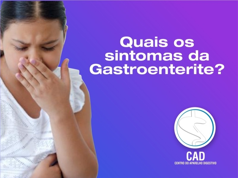 Quais são os sintomas da gastroenterite | CAD Dr. Zardo